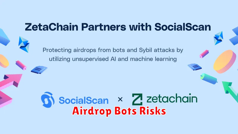 Airdrop Bots Risks