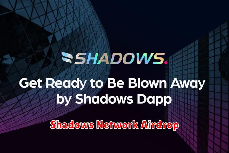 Shadows Network Airdrop