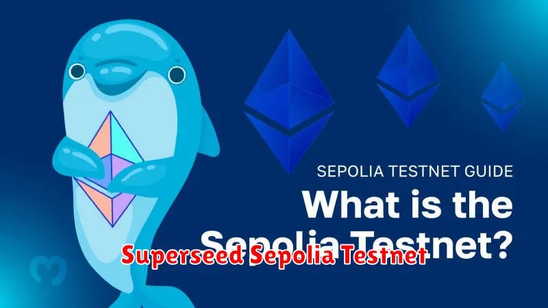 Superseed Sepolia Testnet