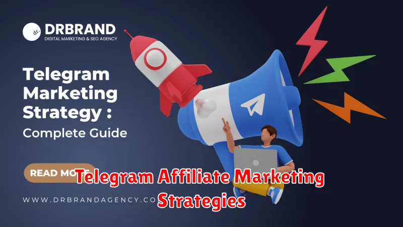 Telegram Affiliate Marketing Strategies