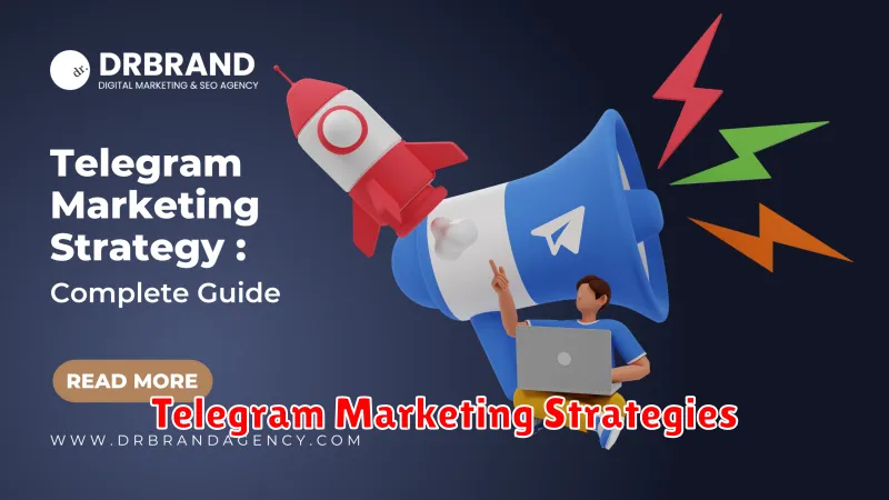 Telegram Marketing Strategies