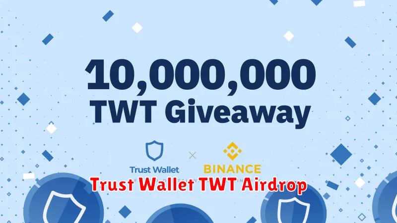 Trust Wallet TWT Airdrop